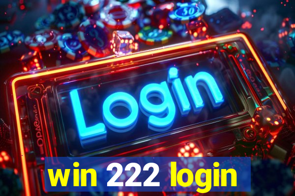 win 222 login